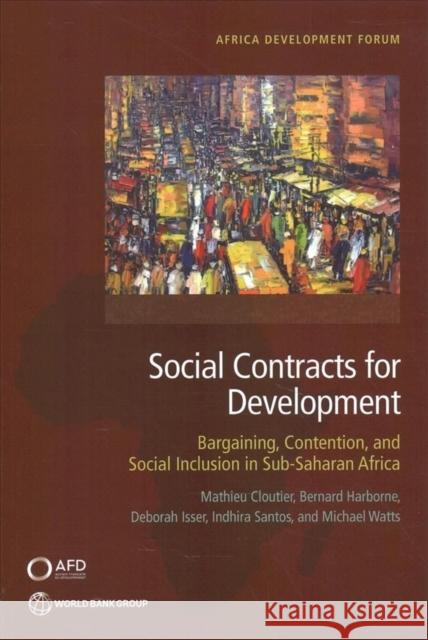 Social Contracts for Development: Bargaining, Contention, and Social Inclusion in Sub-Saharan Africa Clouthier, Mathieu 9781464816628 World Bank Publications - książka