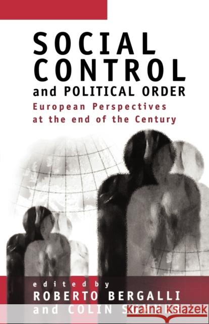 Social Control and Political Order: European Perspectives at the End of the Century Sumner, Colin S. 9780803975590 SAGE PUBLICATIONS LTD - książka