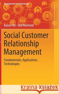 Social Customer Relationship Management: Fundamentals, Applications, Technologies Alt, Rainer 9783030233426 Springer - książka