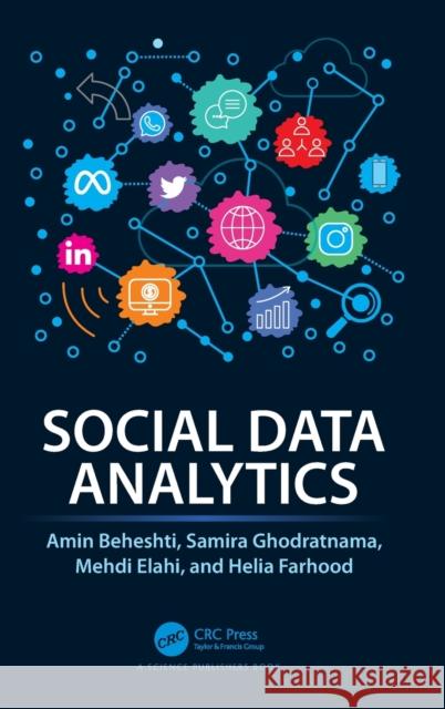Social Data Analytics Amin Beheshti Samira Ghodratnama Mehdi Elahi 9781032196275 CRC Press - książka