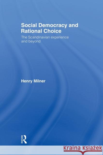 Social Democracy and Rational Choice Henry Milner 9781138882201 Routledge - książka