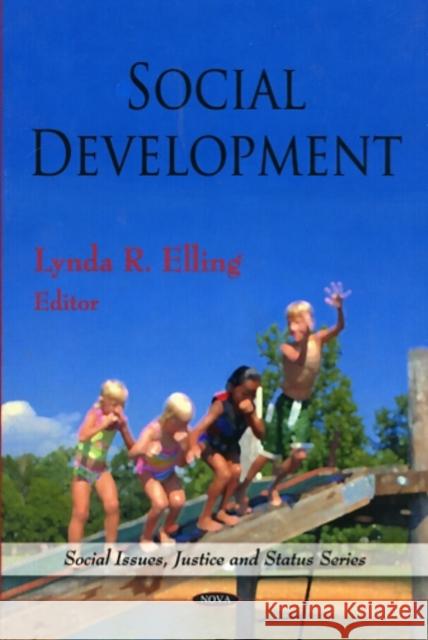 Social Development Lynda R Elling 9781607416128 Nova Science Publishers Inc - książka
