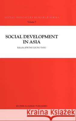 Social Development in Asia Kwong-Leung Tang Tang Kwong-Leun Kwong-Leung Tang 9780792362562 Kluwer Academic Publishers - książka