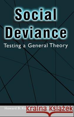 Social Deviance: Testing a General Theory Kaplan, Howard B. 9780306466106 Kluwer Academic/Plenum Publishers - książka