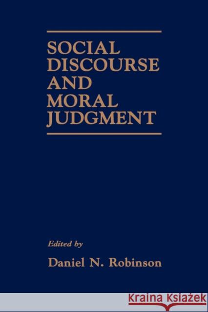 Social Discourse and Moral Judgement Daniel N. Robinson 9780125901550 Academic Press - książka
