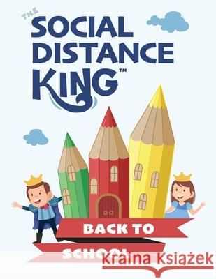 Social Distance King - Back to School Desio, Eric 9781952637216 Be You Books - książka