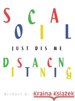 Social Distancing / just Dis Me Michael G., Sr. Schoolcraft 9781649133052 Dorrance Publishing Co. - książka