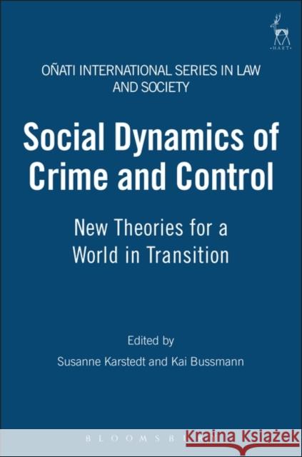 Social Dynamics of Crime and Control Karstedt, Susanne 9781841131641 Hart Publishing - książka