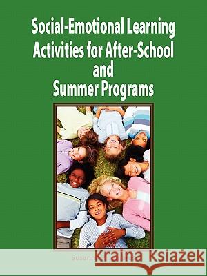 Social-Emotional Learning Activities for After-School and Summer Programs Susanna Palomares 9781564990631 Innerchoice Publishing - książka