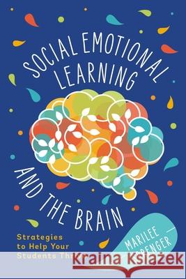 Social-Emotional Learning and the Brain: Strategies to Help Your Students Thrive Marilee Sprenger 9781416629498 ASCD - książka