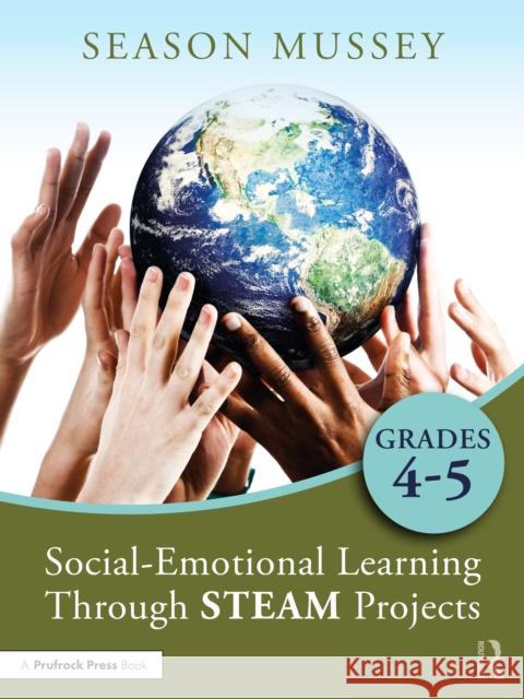 Social-Emotional Learning Through Steam Projects, Grades 4-5 Season Mussey 9781032161914 Routledge - książka