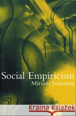Social Empiricism Miriam Solomon (Temple University) 9780262693523 MIT Press Ltd - książka