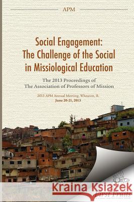 Social Engagement Association of Professors of Mission 9781621711148 First Fruits Press - książka