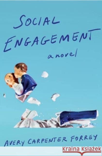 Social Engagement: A Novel Forrey, Avery Carpenter 9780063294905 HarperCollins Publishers Inc - książka