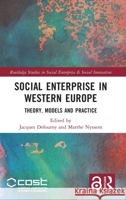 Social Enterprise in Western Europe: Theory, Models and Practice Jacques Defourny Marthe Nyssens 9780367151188 Routledge - książka