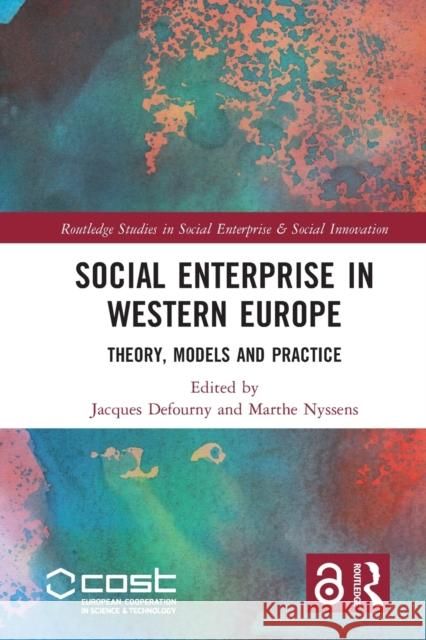 Social Enterprise in Western Europe: Theory, Models and Practice Jacques Defourny Marthe Nyssens 9780367724313 Routledge - książka