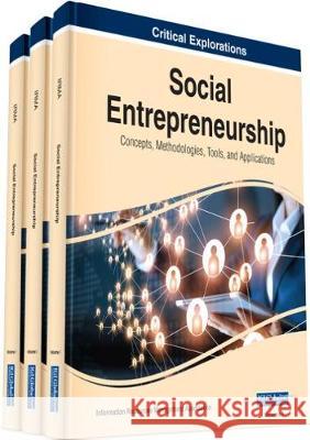 Social Entrepreneurship: Concepts, Methodologies, Tools, and Applications, 3 volume Information Reso Managemen 9781522581826 Business Science Reference - książka