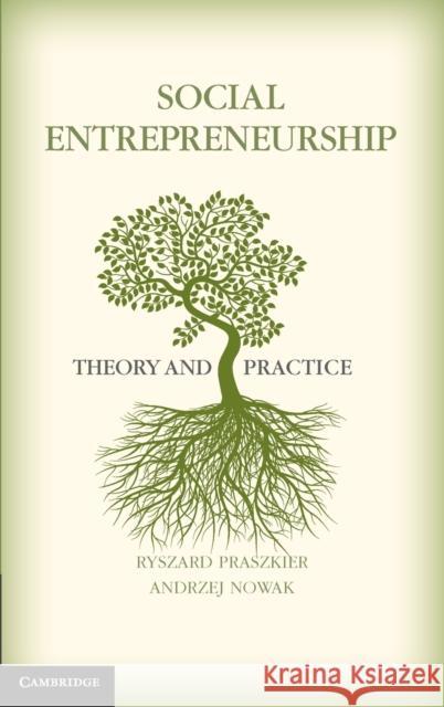 Social Entrepreneurship: Theory and Practice Praszkier, Ryszard 9780521767316  - książka