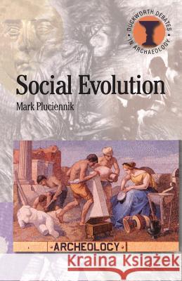Social Evolution Mark Pluciennik 9780715632871 Duckworth Publishing - książka