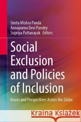 Social Exclusion and Policies of Inclusion: Issues and Perspectives Across the Globe Panda, Smita Mishra 9789811697722 Springer Nature Singapore - książka