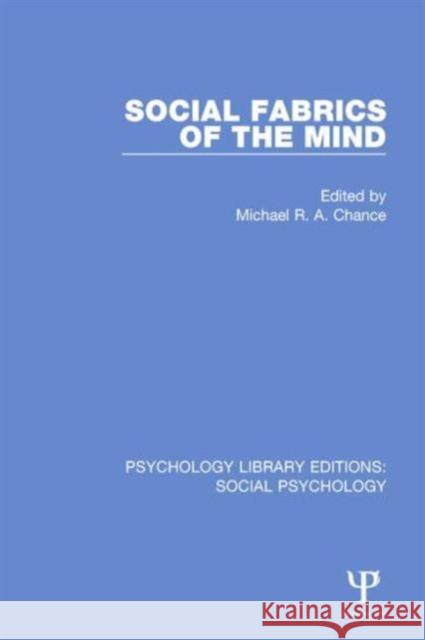 Social Fabrics of the Mind Michael Chance 9781138845251 Taylor & Francis Group - książka