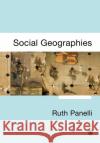 Social Geographies: From Difference to Action Panelli, Ruth 9780761968948 Sage Publications