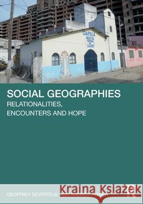 Social Geographies: Relationalities, Encounters and Hope Andrew Power 9781032540443 Taylor & Francis Ltd - książka