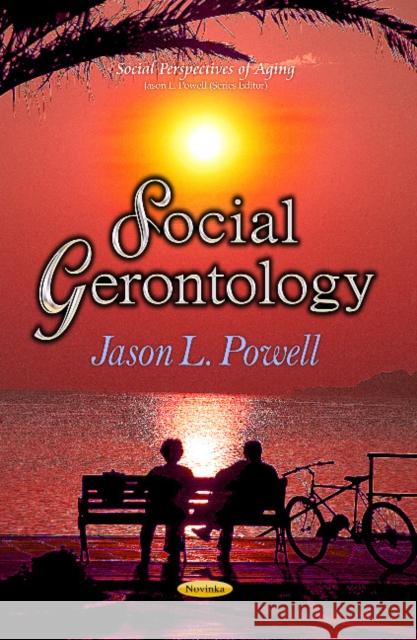 Social Gerontology Jason L Powell 9781626187450 Nova Science Publishers Inc - książka