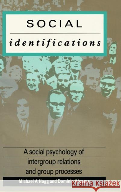 Social Identifications: A Social Psychology of Intergroup Relations and Group Processes Dominic Abrams Michael A. Hogg  9781138134881 Taylor and Francis - książka