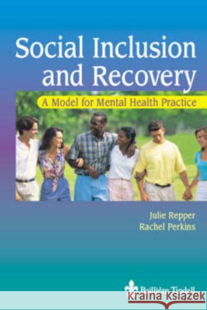 Social Inclusion and Recovery: A Model for Mental Health Practice Repper, Julie 9780702026010  - książka