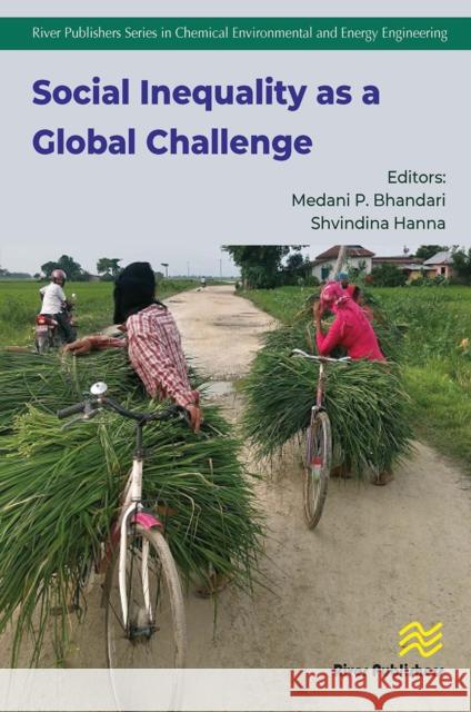 Social Inequality as a Global Challenge Medani P. Bhandari Shvindina Hanna 9788770042673 River Publishers - książka