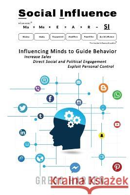 Social Influence - Influencing Minds to Guide Behavior Gregg Harden 9781088058855 N. Gregory Harden - książka