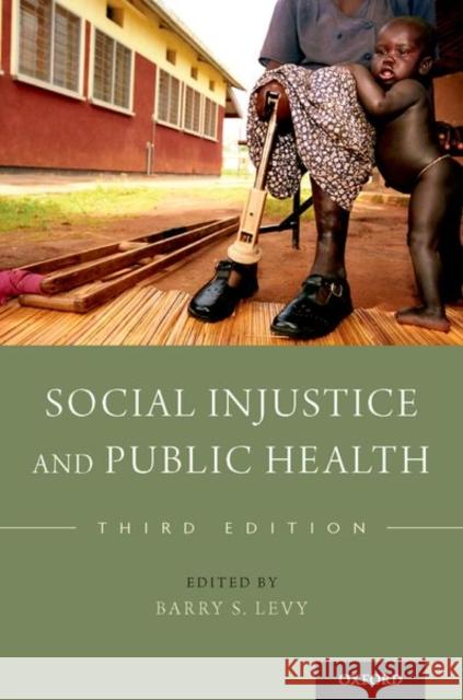 Social Injustice and Public Health Barry S. Levy 9780190914646 Oxford University Press, USA - książka