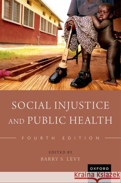 Social Injustice and Public Health Barry S. Levy 9780197803721 Oxford University Press - książka