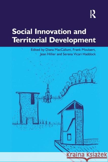 Social Innovation and Territorial Development Diana MacCallum Serena Vicari Haddock Frank Moulaert 9781138269941 Routledge - książka