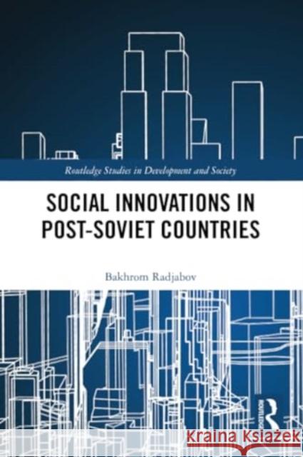 Social Innovations in Post-Soviet Countries Bakhrom Radjabov 9780367761745 Routledge - książka