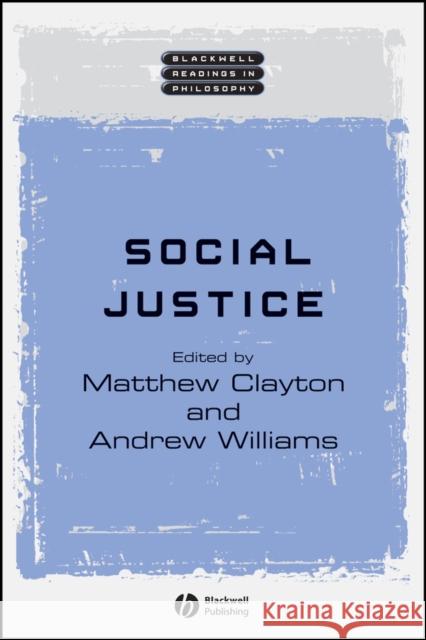 Social Justice Matthew Clayton Andrew Williams 9781405111461 Blackwell Publishers - książka