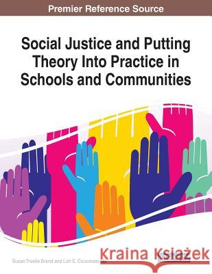 Social Justice and Putting Theory Into Practice in Schools and Communities  9781522594352 IGI Global - książka