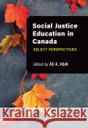 Social Justice Education in Canada  9781773383071 Canadian Scholars