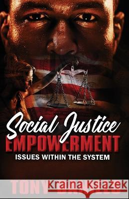 Social Justice Empowerment: Issues Within the System Tony Daniels 9798833165249 Independently Published - książka