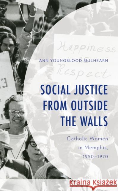 Social Justice from Outside the Walls Ann Youngblood Mulhearn 9781666922288 Lexington Books - książka