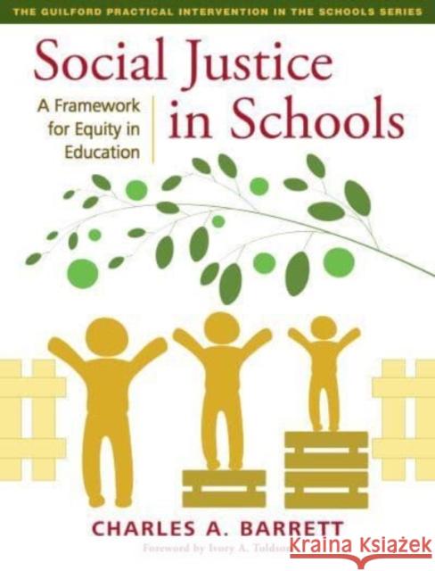 Social Justice in Schools: A Framework for Equity in Education Charles A. Barrett Ivory A. Toldson 9781462552146 Guilford Publications - książka