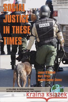 Social Justice in These Times (PB) O'Donnell, James 9781593112189 Information Age Publishing - książka