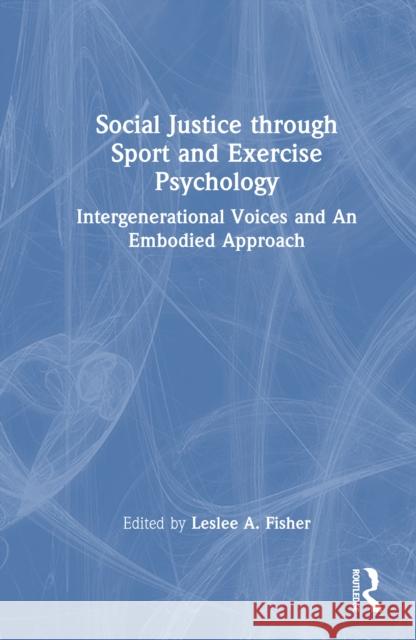 Social Justice through Sport and Exercise Psychology  9781032744438 Taylor & Francis Ltd - książka