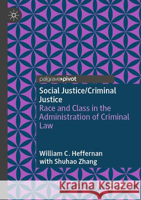 Social Justice/Criminal Justice Heffernan, William C. 9783031753992 Palgrave Macmillan - książka