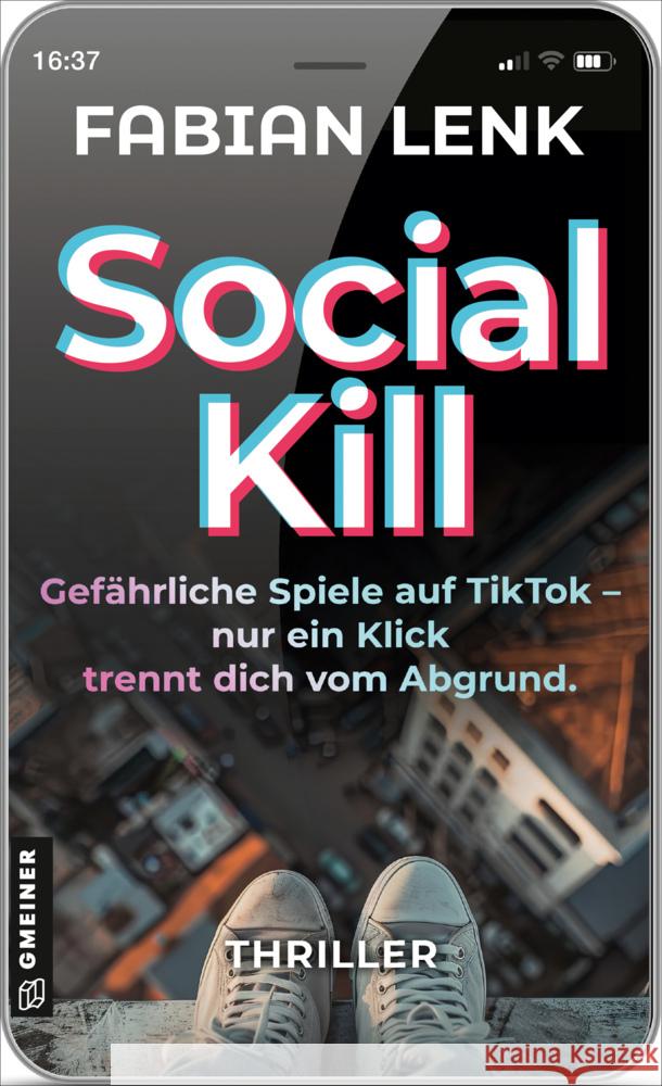 Social Kill - Gefährliche Spiele auf TikTok Lenk, Fabian 9783839208243 Gmeiner-Verlag - książka