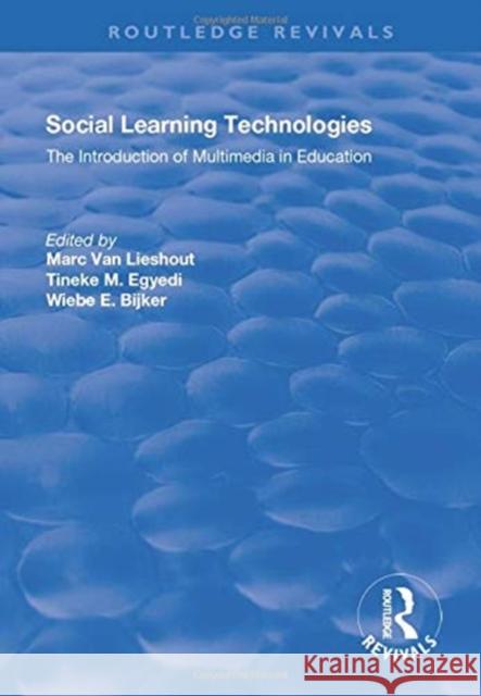 Social Learning Technologies: The Introduction of Multimedia in Education Lieshout, Marc 9781138635234 TAYLOR & FRANCIS - książka