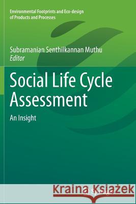 Social Life Cycle Assessment: An Insight Muthu, Subramanian Senthilkannan 9789811013645 Springer - książka