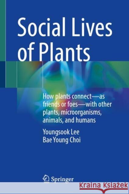 Social Lives of Plants Bae Young Choi 9789819698363 Springer Nature Switzerland AG - książka