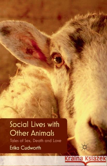 Social Lives with Other Animals: Tales of Sex, Death and Love Cudworth, E. 9781349317219 Palgrave Macmillan - książka